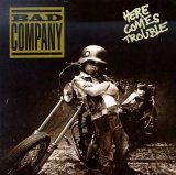 Bad Company - Here Comes Trouble cover