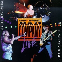 Bad Company - What You Hear Is What You Get : The Best Of Bad Company cover