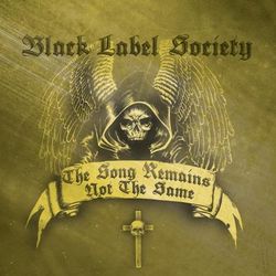 Black Label Society - The Song Remains Not The Same cover