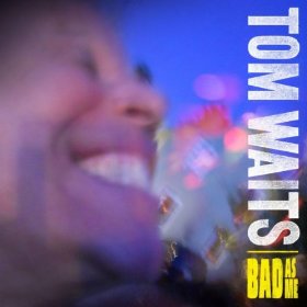 Waits, Tom - Bad As Me cover