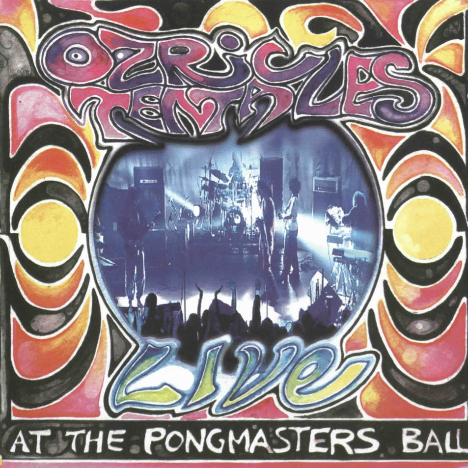 Ozric Tentacles - Live at the Pongmasters Ball cover