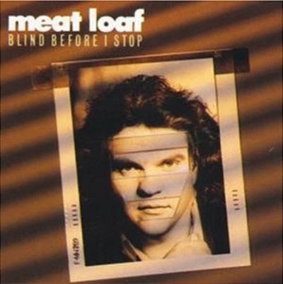 Meat Loaf - Blind Before I Stop cover
