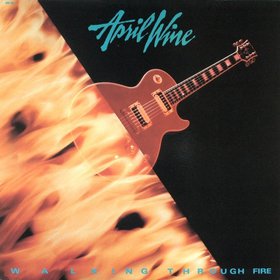 April Wine - Walking through fire cover