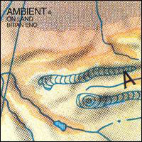 Eno, Brian - Ambient 4: On Land cover