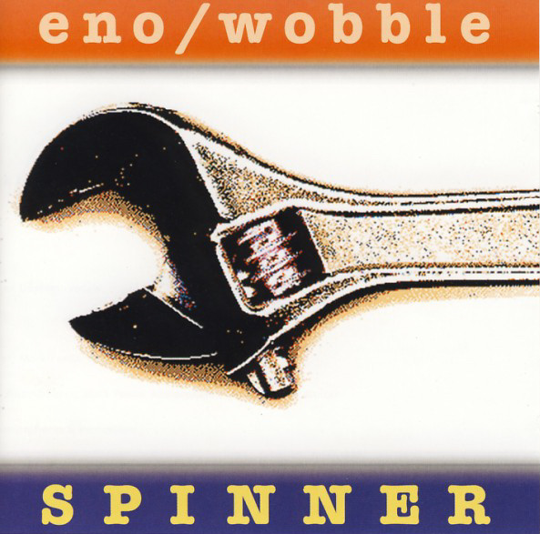 Eno, Brian - Spinner (with Jah Wobble) cover