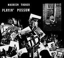 Tucker, Maureen - Playin' Possum cover