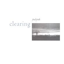 Frith, Fred - Clearing cover