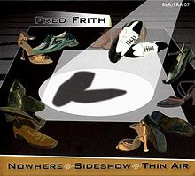 Frith, Fred - Nowhere, Sideshow, Thin Air cover