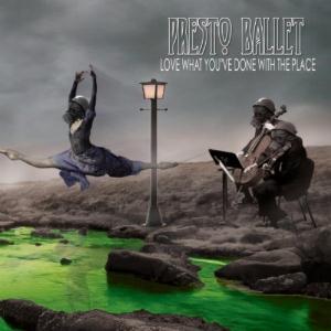 Presto Ballet -  Love What You've Done To The Place (EP) cover