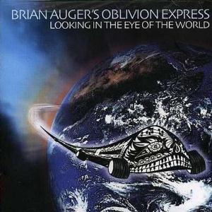 Brian Auger's Oblivion Express - Looking in the eye of the world cover