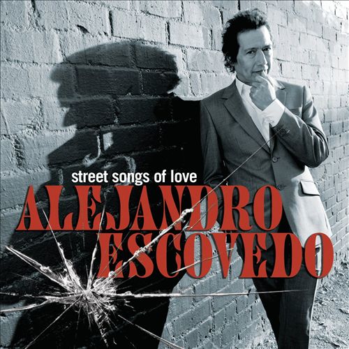 Escovedo, Alejandro - Street Songs of Love cover