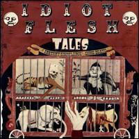 Idiot Flesh - Tales Of Knowledge And Sure Death  cover