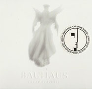 Bauhaus - Go Away White cover