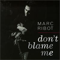 Ribot, Marc - Don't Blame Me cover