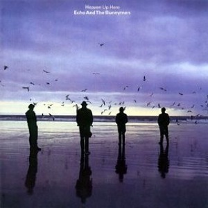 Echo & The Bunnymen - Heaven Up Here cover