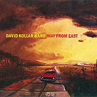 Kollar, David - David Kollar Band - Way From East cover