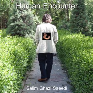 Saeedi, Salim Ghazi - Human Encounter cover