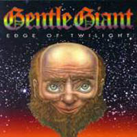 Gentle Giant - Edge of twilight cover