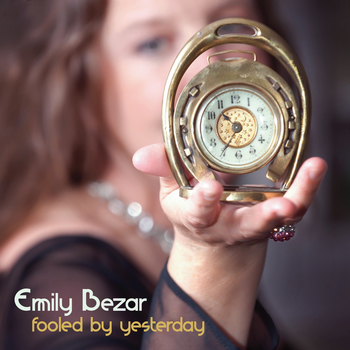 Bezar, Emily - Fooled By Yesterday cover