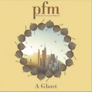 Premiata Forneria Marconi - A Ghost cover