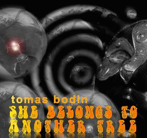 Bodin, Tomas - She Belongs to Another Tree  cover