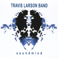 Travis Larson Band - Soundmind cover