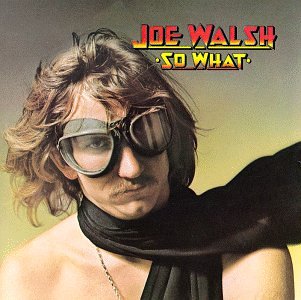 Walsh, Joe - So What cover