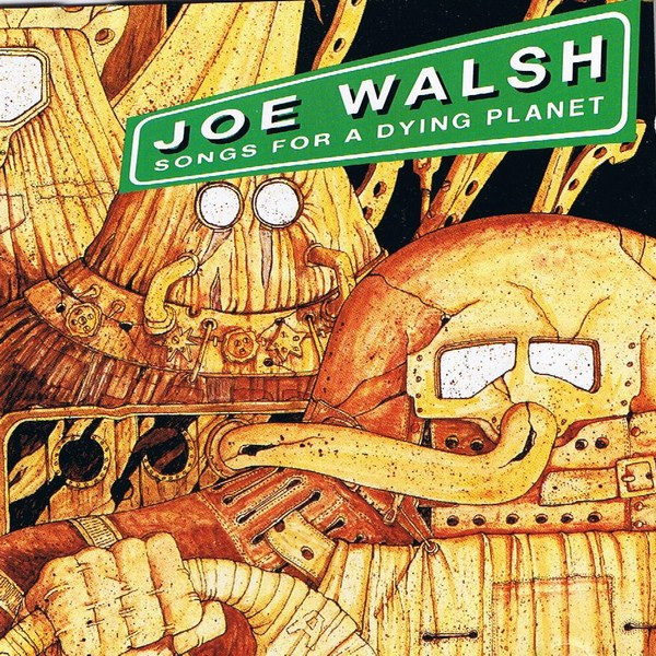 Walsh, Joe - Songs For A Dying Planet cover