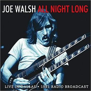 Walsh, Joe - All Night Long: Live In Dallas – 1981 Radio Broadcast  cover