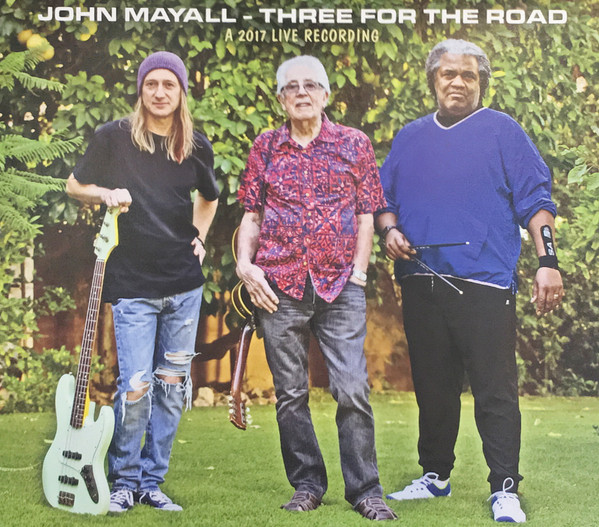 Mayall, John - Three For A Road – A 2017 Live Recording cover