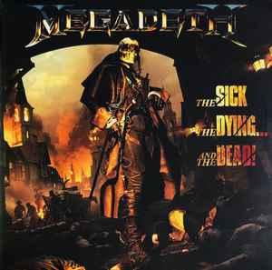 Megadeth - The Sick, the Dying... and the Dead!	 cover