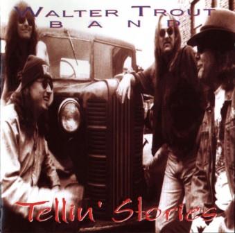 Trout, Walter - Walter Trout Band – Tellin' Stories cover