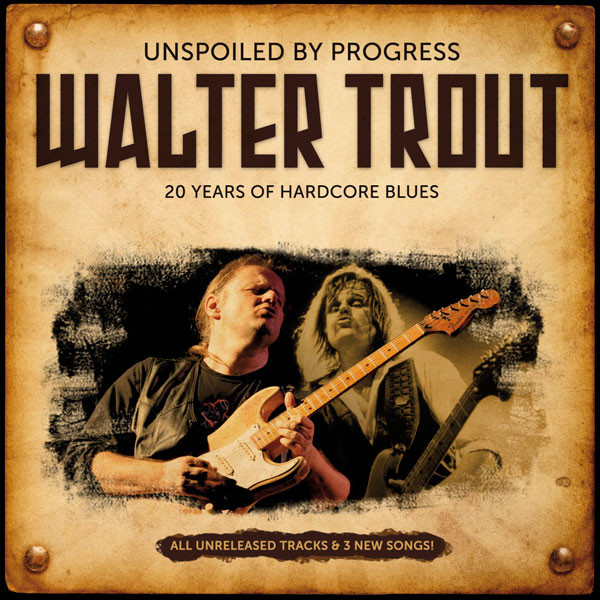 Trout, Walter - Unspoiled By Progress (20 Years Of Hardcore Blues) cover