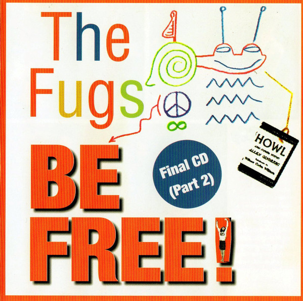 Fugs, The - Be Free: Final CD (Part 2) cover