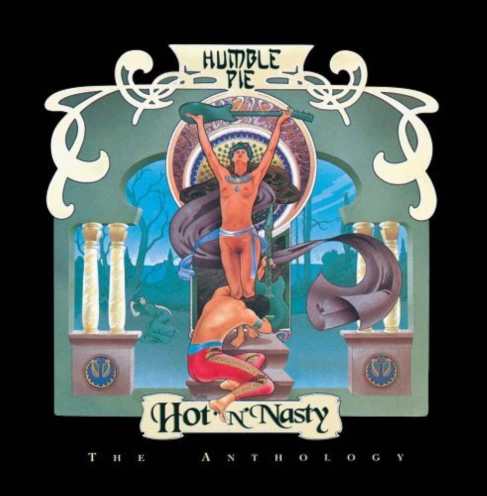 Humble Pie - Hot 'N' Nasty: The Anthology cover