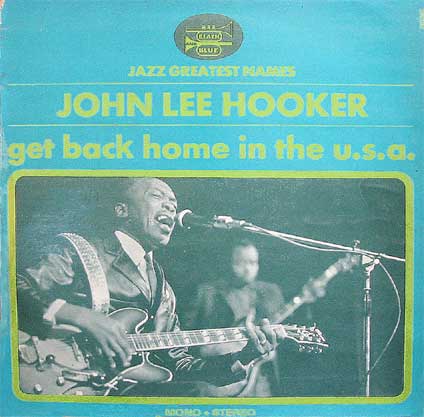 Hooker, John Lee - Get Back Home in the U.S.A. cover