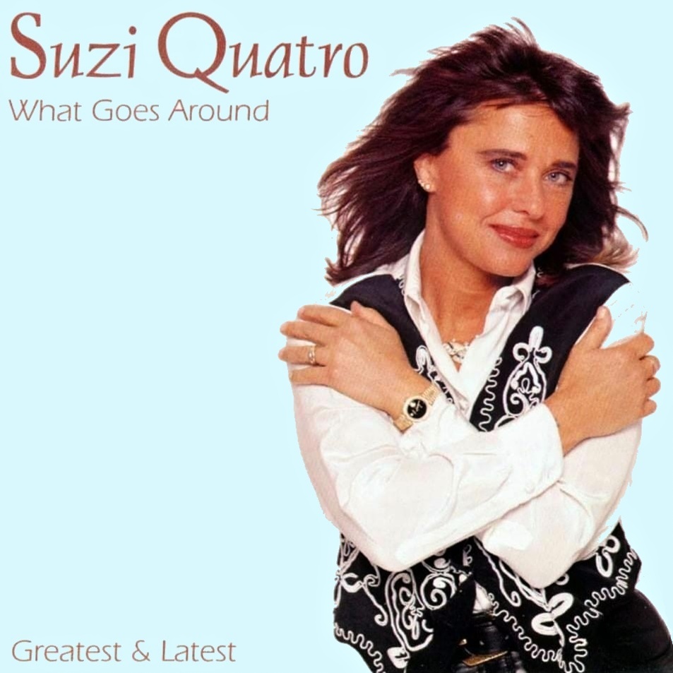 Quatro, Suzi - What Goes Around - Greatest & Latest cover