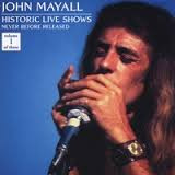 Mayall, John - Historic Live Shows (Never Before Released) Volume 1 Of Three cover