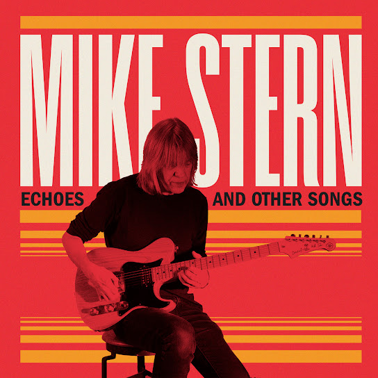 Stern, Mike - Echoes and Other Songs cover