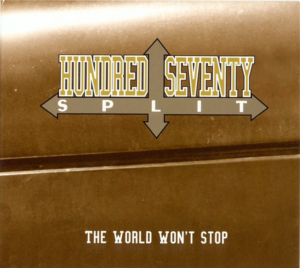 Hundred Seventy Split - The World Won't Stop cover