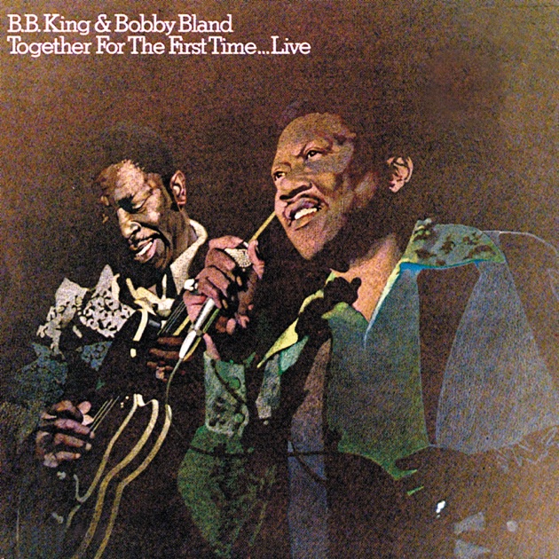 King, B. B. - & Bobby Bland - Together for the First Time... Live cover