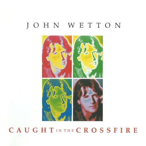 Wetton, John - Caught In The Crossfire cover