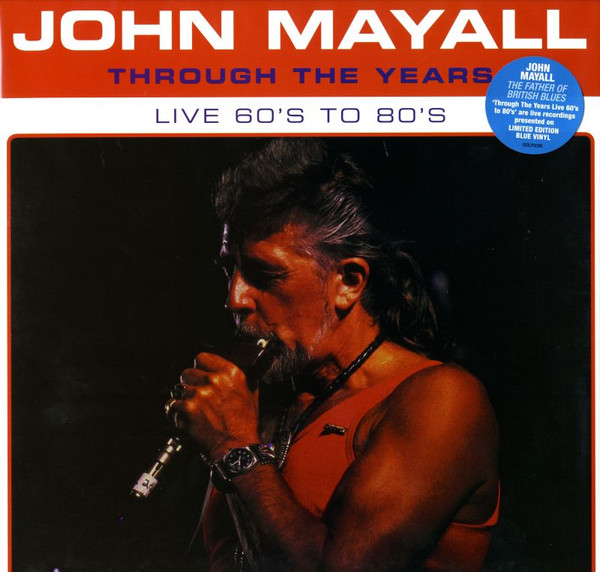 Mayall, John - Through The Years Live 60's To 80's cover