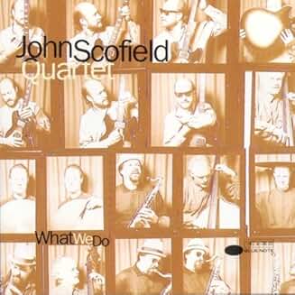 Scofield, John - What We Do cover