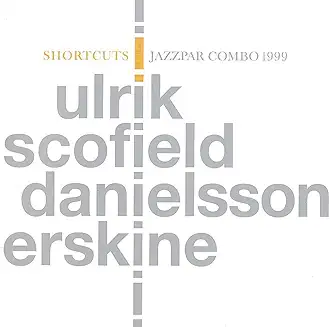 Scofield, John - Shortcuts /with Ulrik, Danielsson, Erskine/ cover