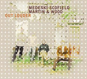 Scofield, John - Out Louder /Medeski Scofield Martin Wood/ cover