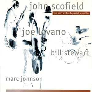 Scofield, John - The John Scofield Quartet Plays Live cover