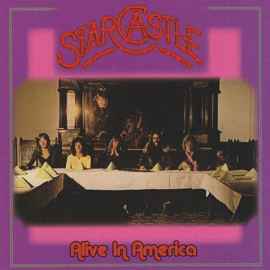 Starcastle - Alive In America cover