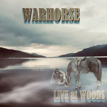 Warhorse - Live At Woods cover