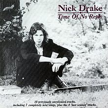 Drake, Nick - Time of No Reply (Outtakes and Unreleased Material Compilation 1968 - 1974) cover